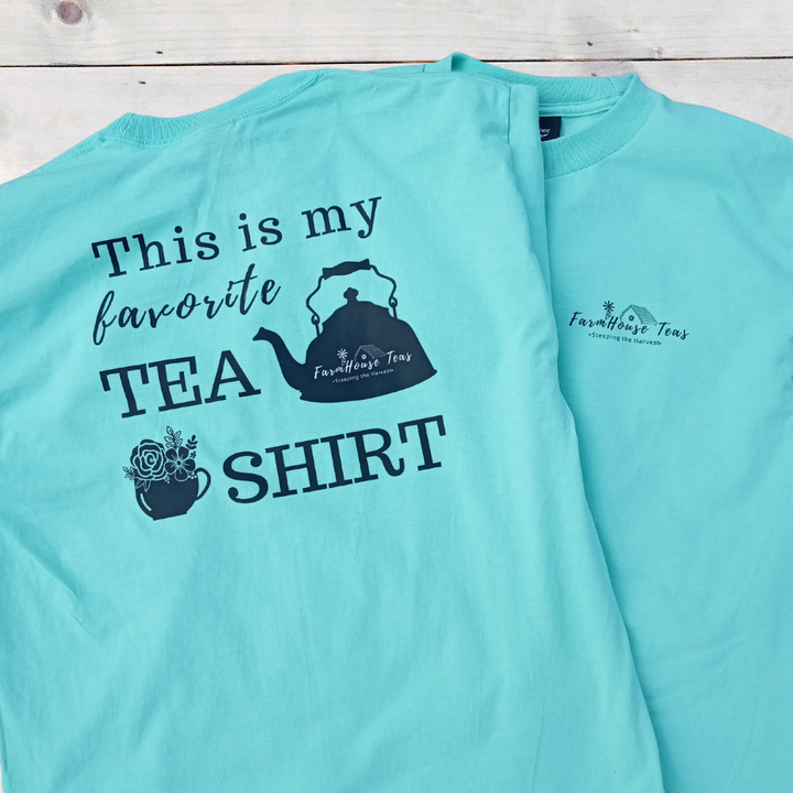 Farmhouse Teas - Favorite Tea Shirt - US Grown Cotton